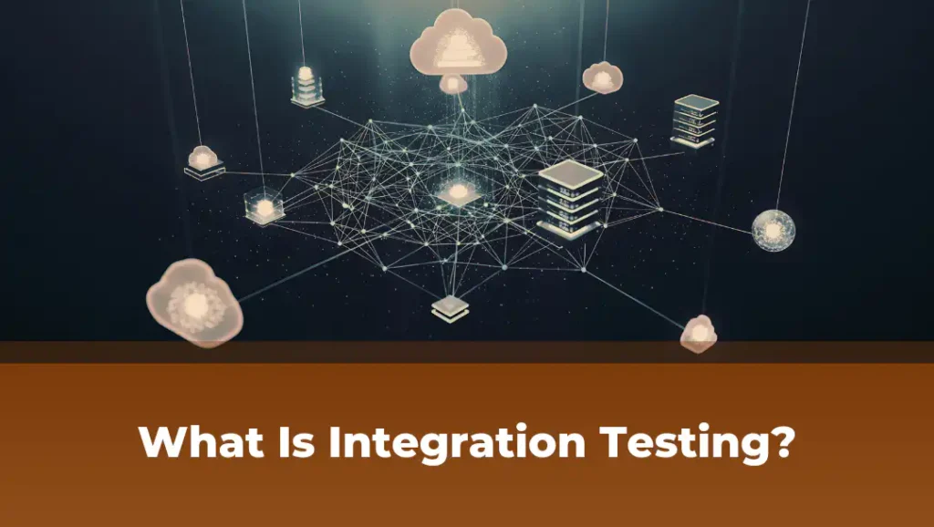 What is integration testing